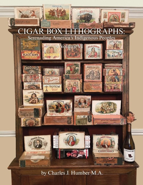 Cigar Box Lithographs Volume VI: Serenading Americas Indigenous Peoples