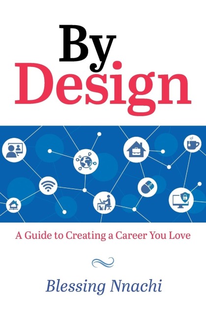 By Design: A Guide to Creating a Career you Love