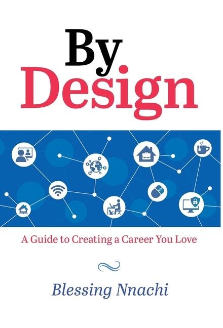 By Design: A Guide to Creating a Career you Love