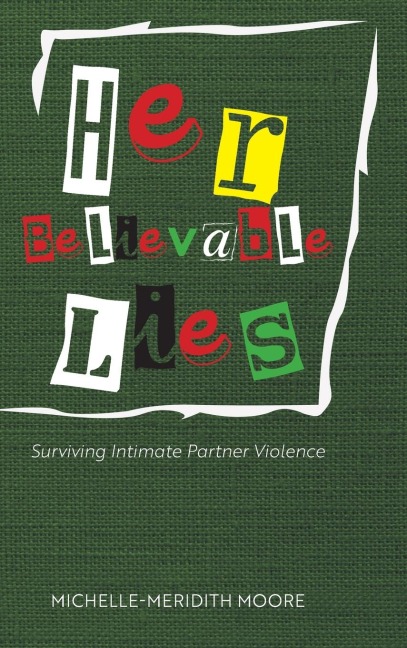 Her Believable Lies: Surviving Intimate Partner Violence