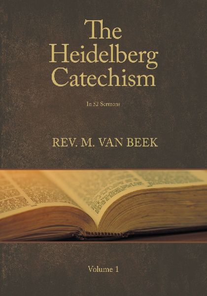 The Heidelberg Catechism: In 52 Sermons