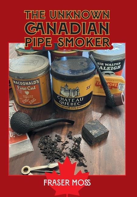 The Unknown Canadian Pipe Smoker
