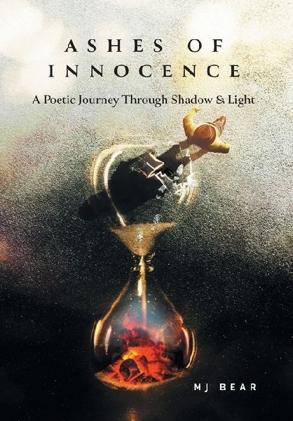 Ashes of Innocence: A Poetic Journey Through Shadow & Light