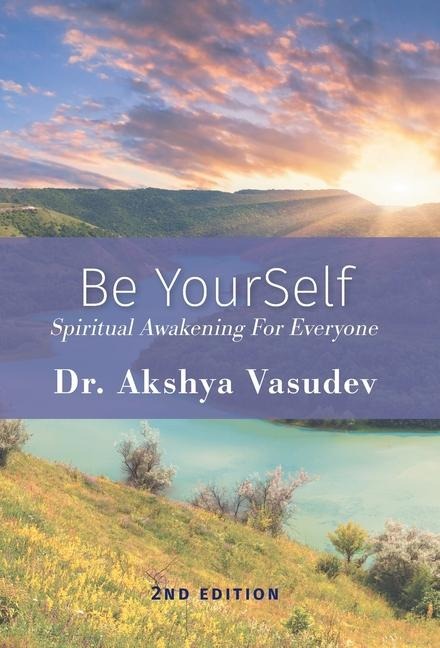 Be YourSelf: Spiritual Awakening For Everyone