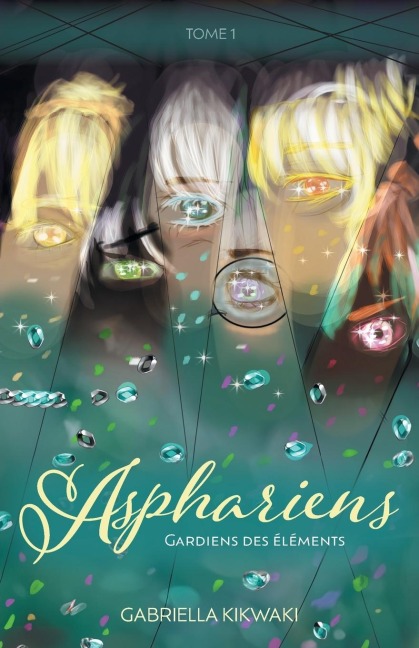 Asphariens: Gardiens des Éléments: Tome 1