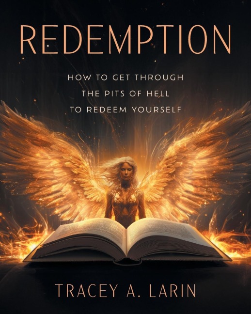Redemption: How to Get Through the Pits of Hell to Redeem Yourself
