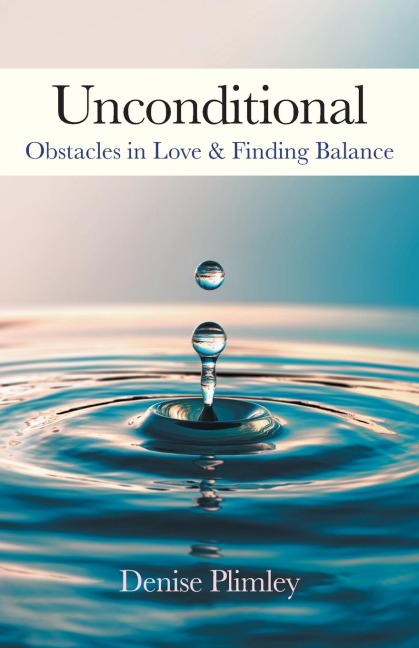 Unconditional: Obstacles in Love & Finding Balance