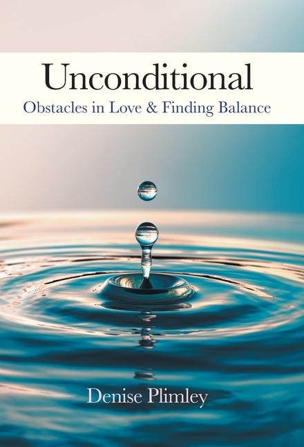 Unconditional: Obstacles in Love & Finding Balance