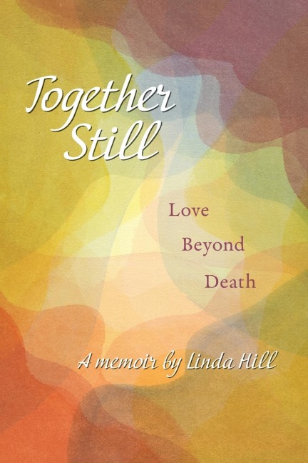 Together Still: Love Beyond Death