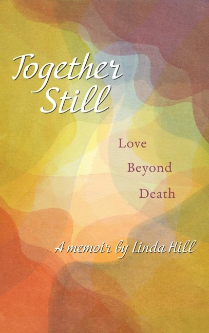 Together Still: Love Beyond Death