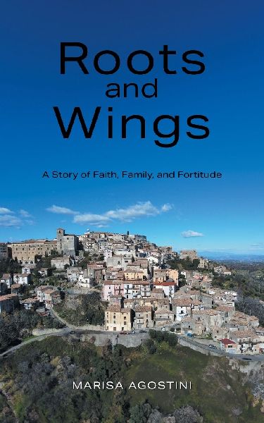 Roots and Wings: A Story of Faith, Family, and Fortitude