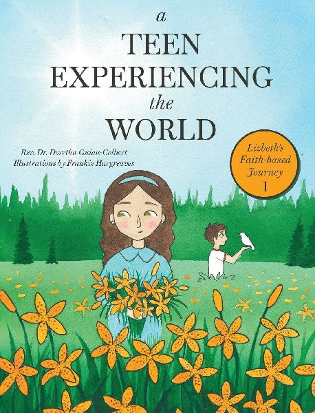 A Teen Experiencing the World: Lizbeths Faith-based Journey