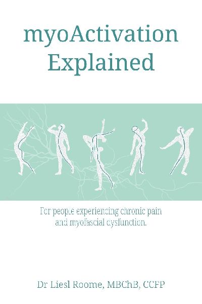 myoActivation Explained: For people experiencing chronic pain and myofascial dysfunction.
