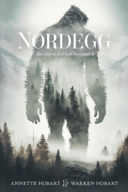 Nordegg: The Quest to Find Sasquatch