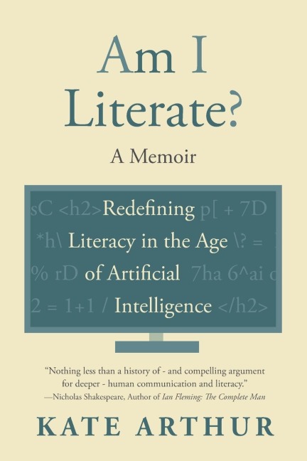 Am I Literate?: Redefining Literacy in the Age of Artificial Intelligence