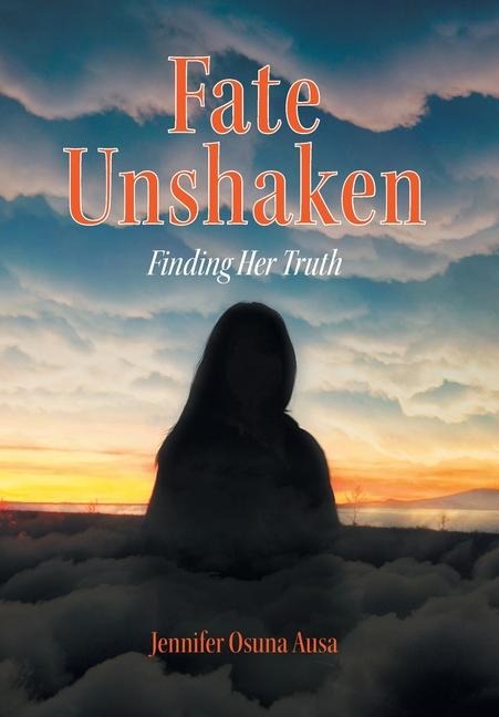 Fate Unshaken: Finding Her Truth