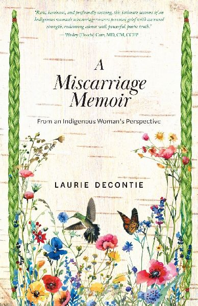A Miscarriage Memoir: From an Indigenous Womans Perspective