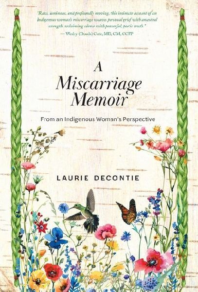 A Miscarriage Memoir: From an Indigenous Womans Perspective