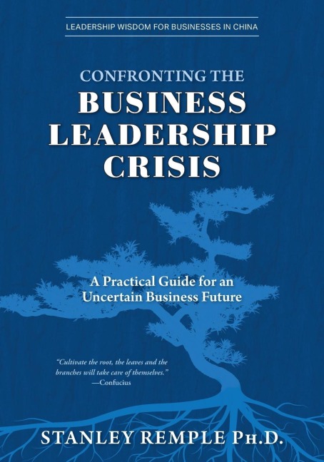Confronting the Business Leadership Crisis: A Practical Guide for an Uncertain Business Future