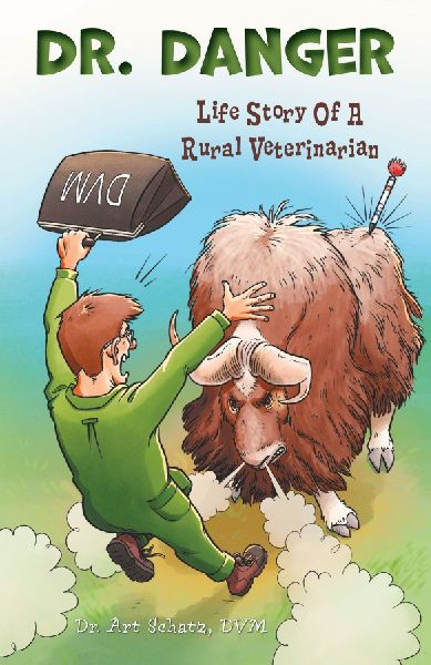 Dr. Danger: Life Story Of A Rural Veterinarian