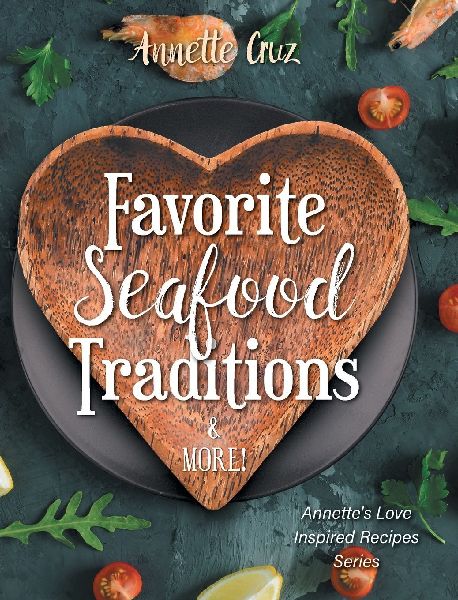 Favorite Seafood Traditions and More!