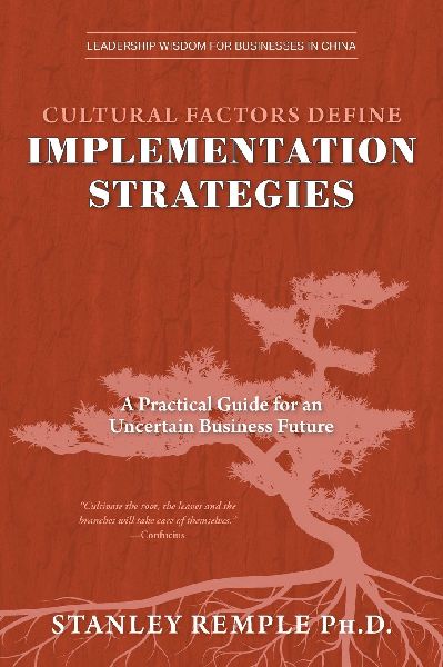 Cultural Factors Define Implementation Strategies: A Practical Guide for an Uncertain Business Future