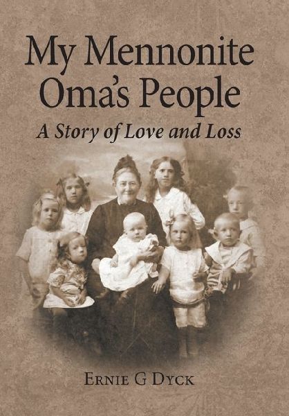 My Mennonite Oma's People: A Story of Love and Loss