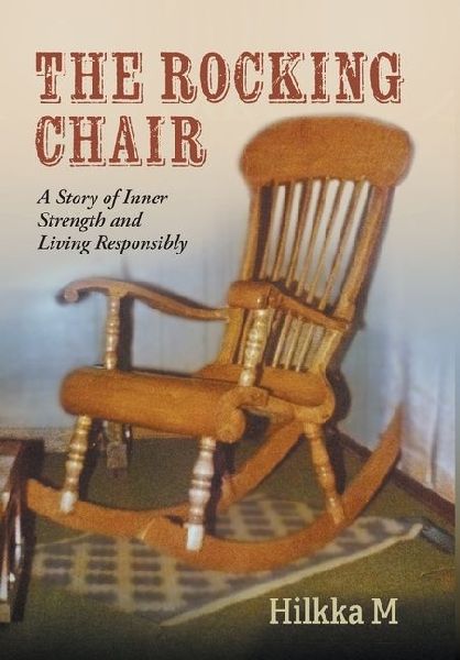 The Rocking Chair: A Story of Inner Strength and Living Responsibly