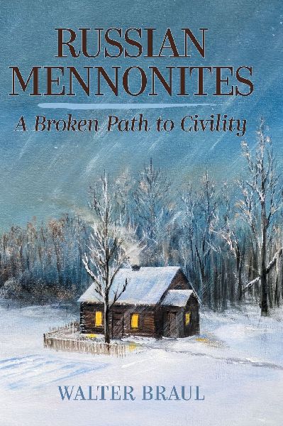 Russian Mennonites: A Broken Path to Civility