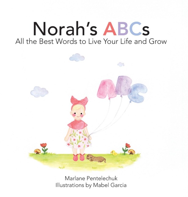 Norah's ABCs: All the Best Words to Live Your Life and Grow