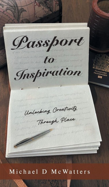 Passport to Inspiration: Unlocking Creativity Through Place