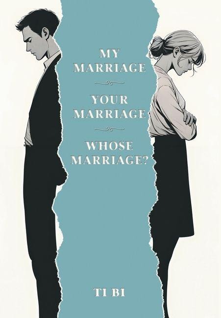 My Marriage - Your Marriage - Whose Marriage?