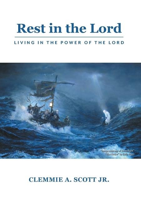 Rest in the Lord: Living in the Power of the Lord