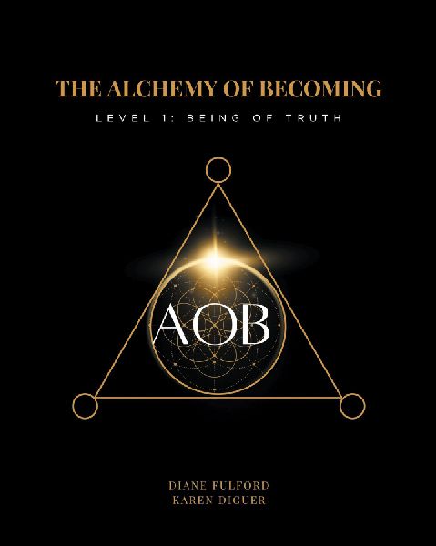 The Alchemy of Becoming: Level 1: Being of Truth