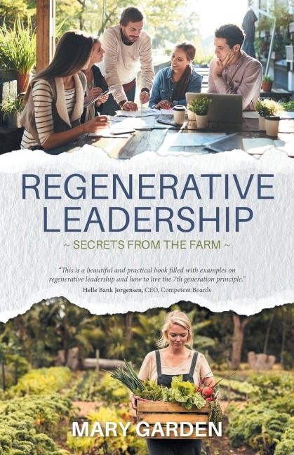 Regenerative Leadership: Secrets From The Farm