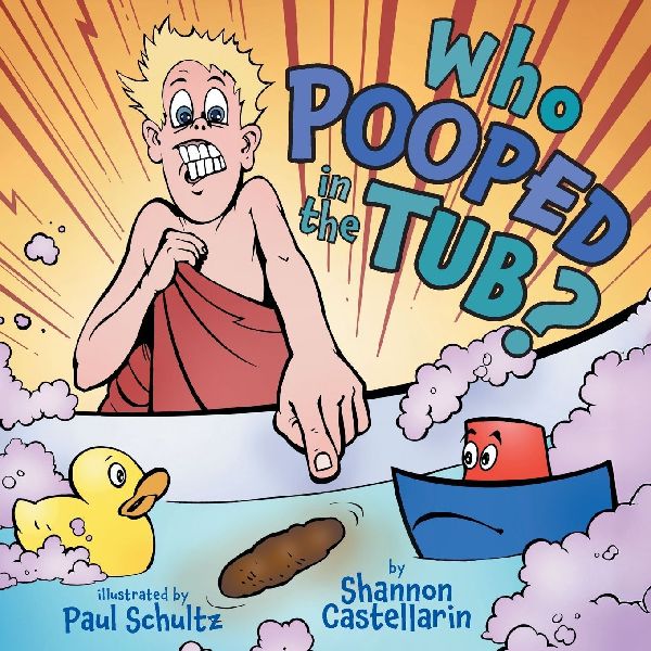 Who Pooped in the Tub?