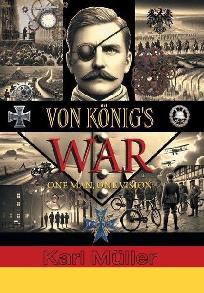 Von König's War: One Man, One Vision