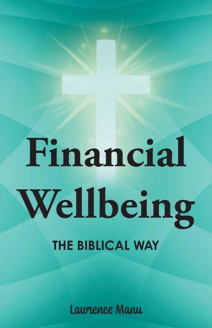 Financial Wellbeing: The Biblical Way