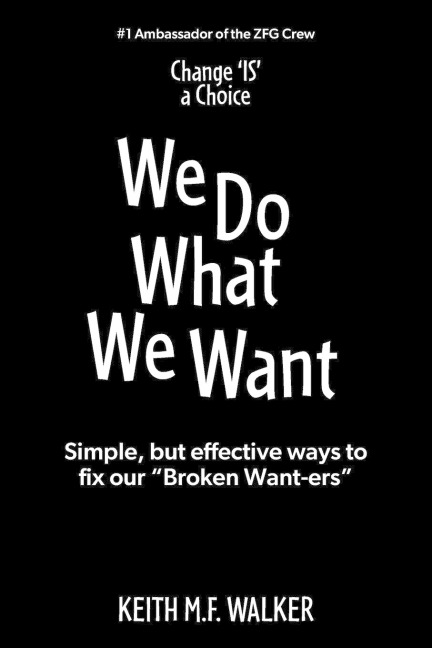 We Do What We Want: Simple, but effective ways to fix our Broken Want-ers