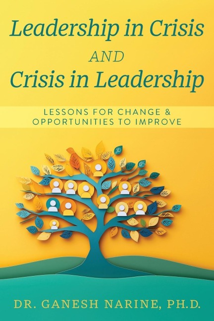 Leadership in Crisis and Crisis in Leadership: Lessons for Change & Opportunities to Improve