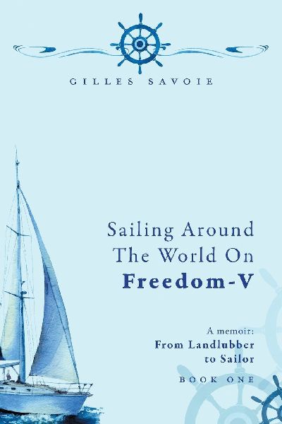 Sailing Around The World on FREEDOM-V: A Memoir