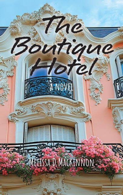 The Boutique Hotel: A Novel