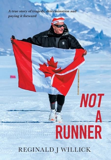 Not A Runner: A true story of tragedy, determination and paying it forward