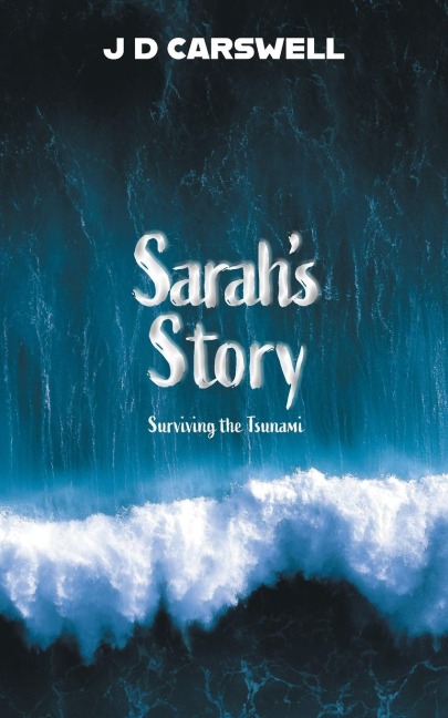 Sarahs Story: Surviving the Tsunami