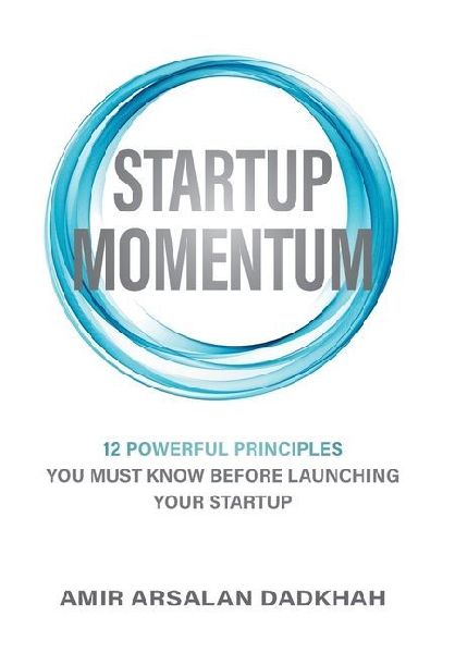 Startup Momentum: 12 Powerful Principles You Must Know Before Launching Your Startup