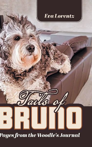 Tails of Bruno: Pages from the Woodles Journal