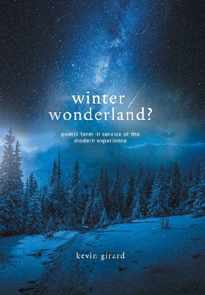 Winter Wonderland?: Poetic Form in Service of the Modern Experience