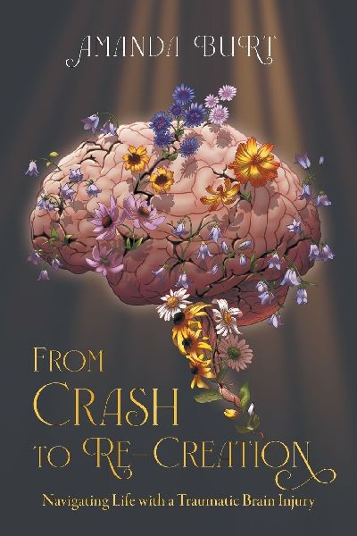 From Crash to Re-Creation: Navigating Life with a Traumatic Brain Injury