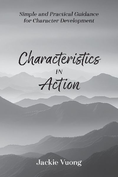 Characteristics in Action: Simple and Practical Guidance for Character Development