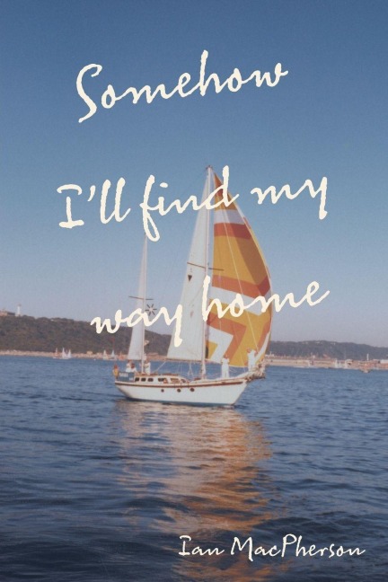 Somehow Ill Find My Way Home